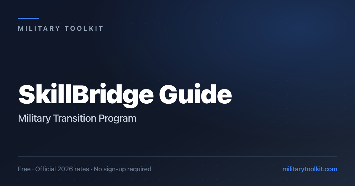 SkillBridge Guide 2026 — Military Transition Training by Branch & Rank